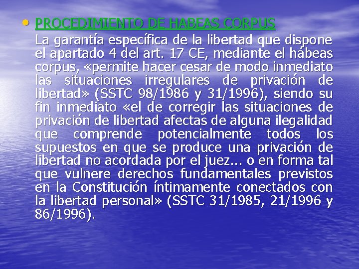  • PROCEDIMIENTO DE HABEAS CORPUS La garantía específica de la libertad que dispone