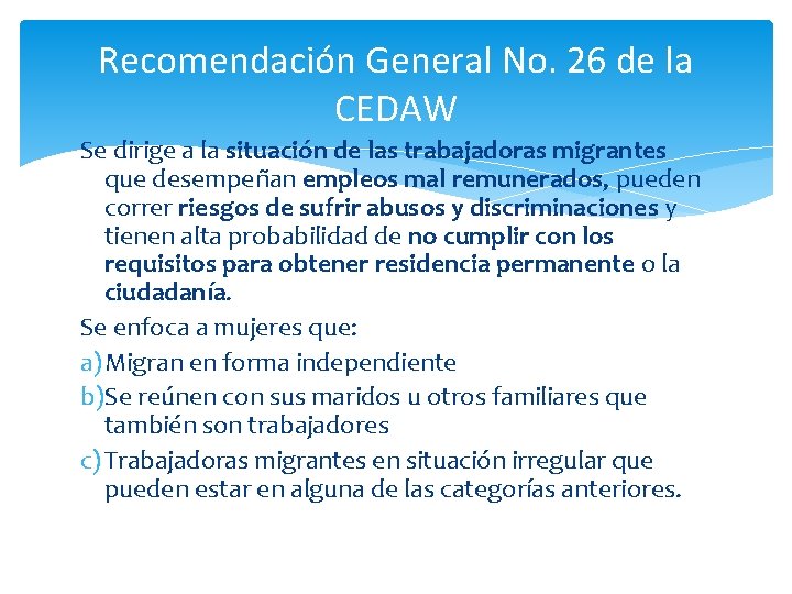 Recomendación General No. 26 de la CEDAW Se dirige a la situación de las