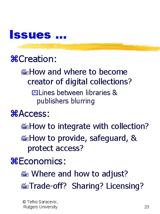 Issues. . . z. Creation: 7 How and where to become creator of digital