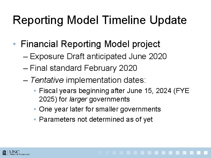 Reporting Model Timeline Update • Financial Reporting Model project – Exposure Draft anticipated June