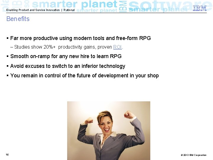 Enabling Product and Service Innovation | Rational Benefits § Far more productive using modern