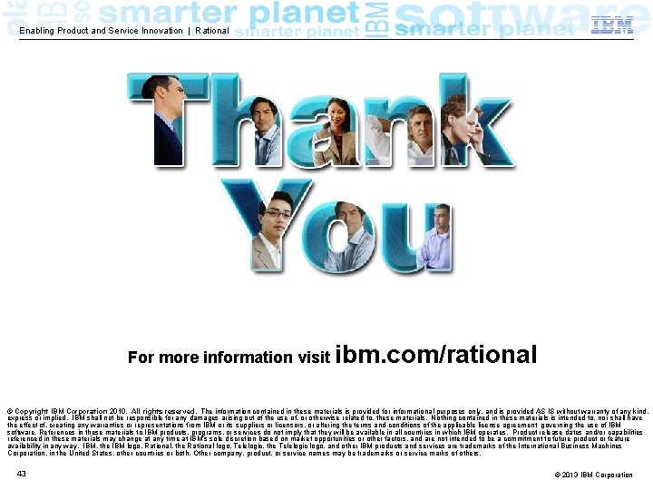 Enabling Product and Service Innovation | Rational For more information visit ibm. com/rational ©