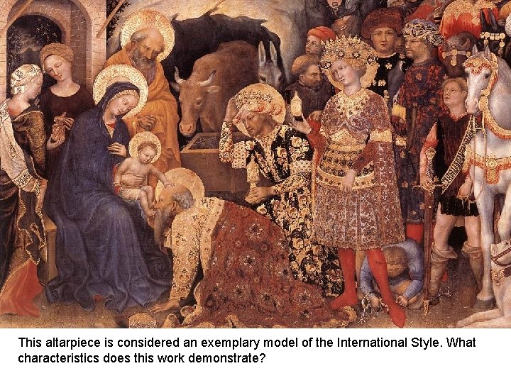 This altarpiece is considered an exemplary model of the International Style. What characteristics does
