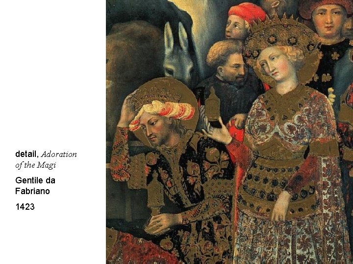 detail, Adoration of the Magi Gentile da Fabriano 1423 