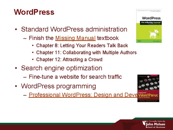 Word. Press • Standard Word. Press administration – Finish the Missing Manual textbook •