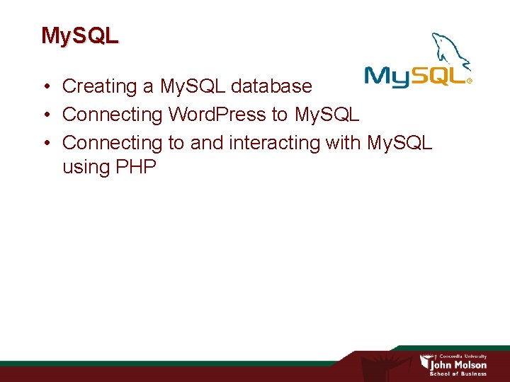 My. SQL • Creating a My. SQL database • Connecting Word. Press to My.