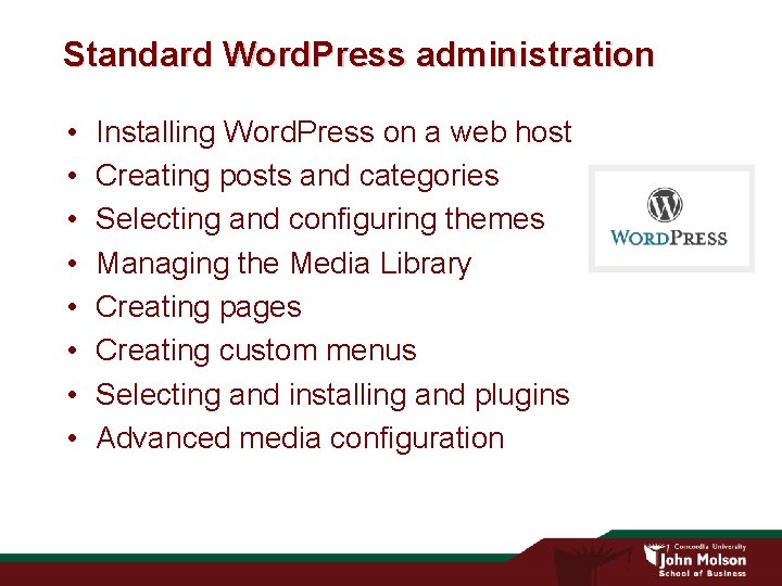 Standard Word. Press administration • • Installing Word. Press on a web host Creating