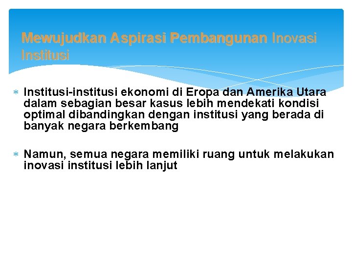 Mewujudkan Aspirasi Pembangunan Inovasi Institusi-institusi ekonomi di Eropa dan Amerika Utara dalam sebagian besar