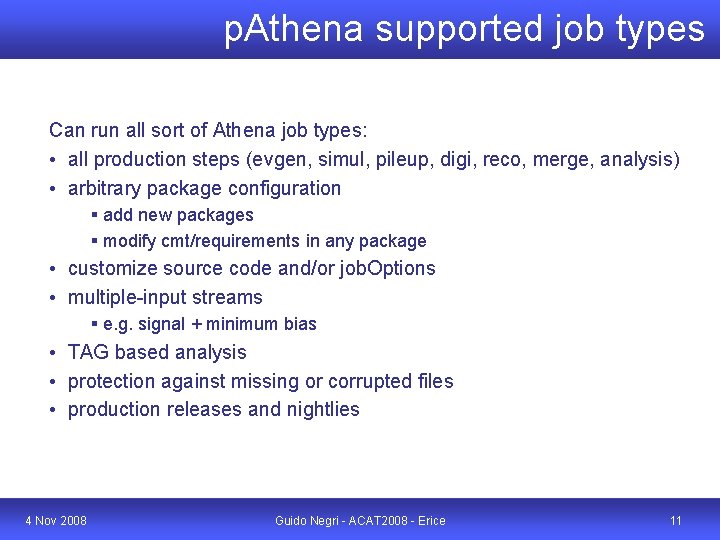 p. Athena supported job types Can run all sort of Athena job types: •