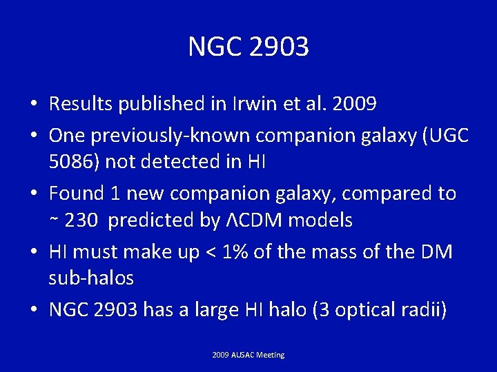 NGC 2903 • Results published in Irwin et al. 2009 • One previously-known companion