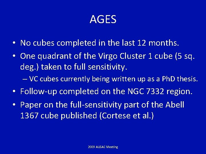AGES • No cubes completed in the last 12 months. • One quadrant of