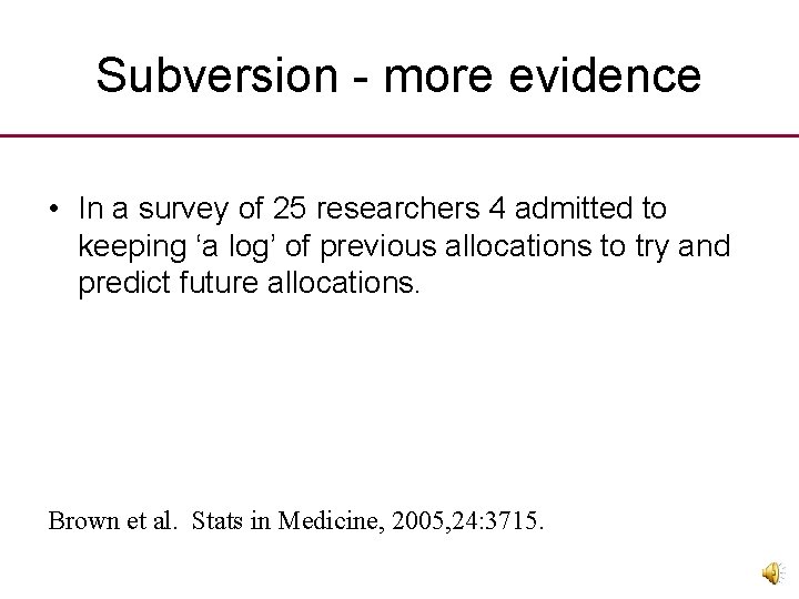 Subversion - more evidence • In a survey of 25 researchers 4 admitted to