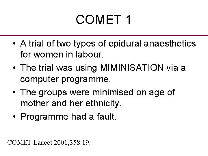 COMET 1 • A trial of two types of epidural anaesthetics for women in