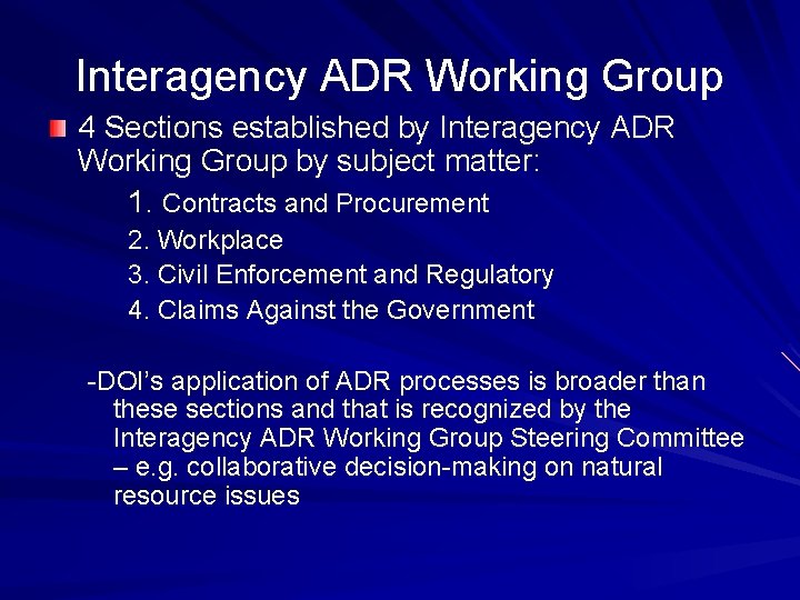 Interagency ADR Working Group 4 Sections established by Interagency ADR Working Group by subject