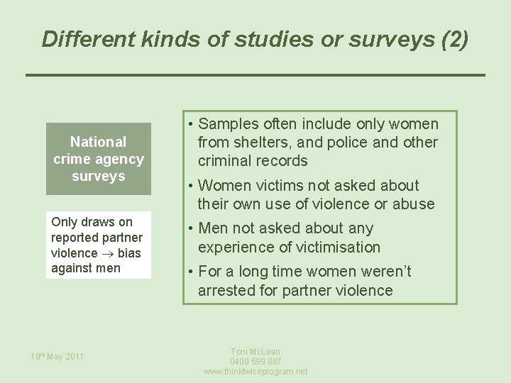 Different kinds of studies or surveys (2) National crime agency surveys Only draws on