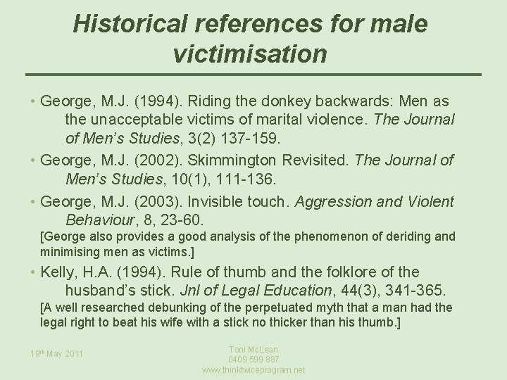 Historical references for male victimisation • George, M. J. (1994). Riding the donkey backwards: