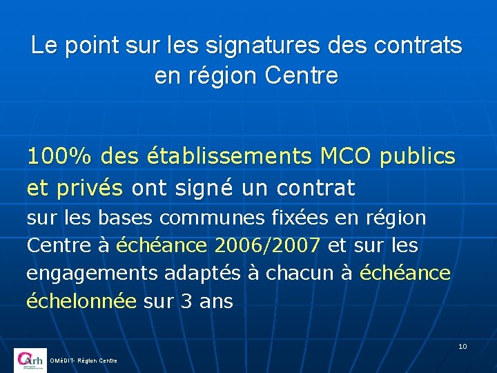 Le point sur les signatures des contrats en région Centre 100% des établissements MCO