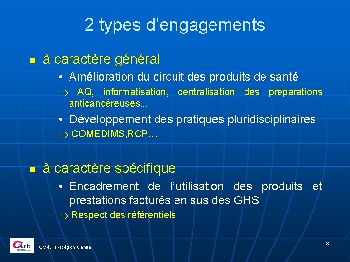 2 types d‘engagements n à caractère général • Amélioration du circuit des produits de