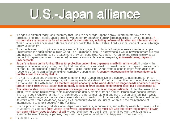 U. S. -Japan alliance Things are different today, and the treaty that used to