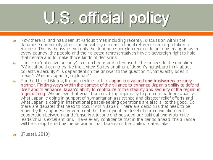 U. S. official policy Now there is, and has been at various times including