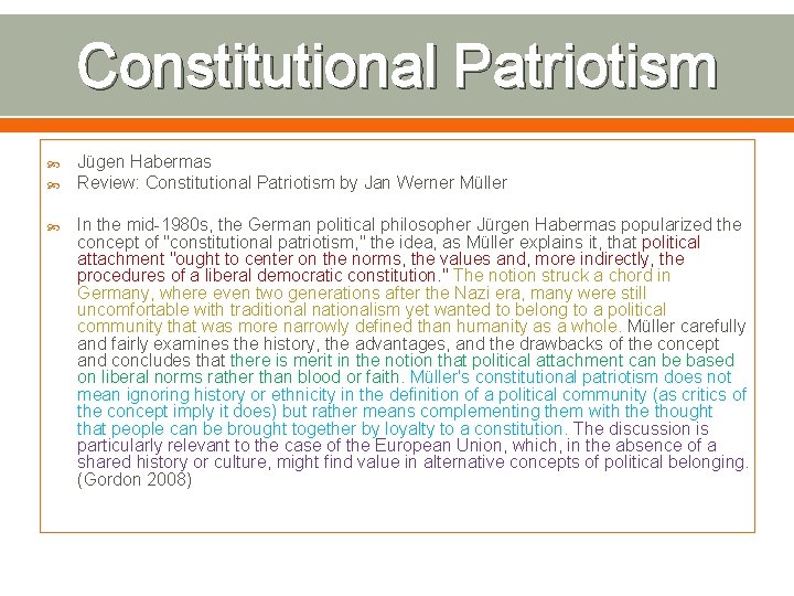 Constitutional Patriotism Jügen Habermas Review: Constitutional Patriotism by Jan Werner Müller In the mid-1980