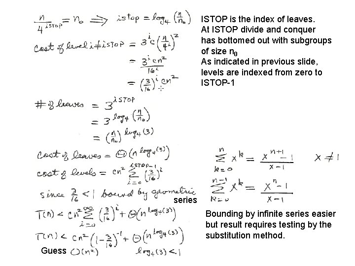 ISTOP is the index of leaves. At ISTOP divide and conquer has bottomed out