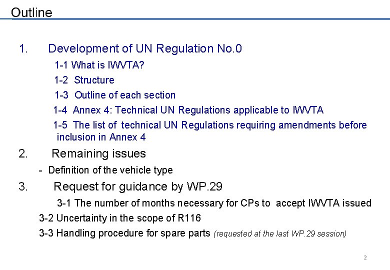1. Development of UN Regulation No. 0 1 -1 What is IWVTA? 1 -2