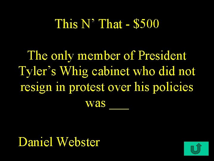 This N’ That - $500 The only member of President Tyler’s Whig cabinet who
