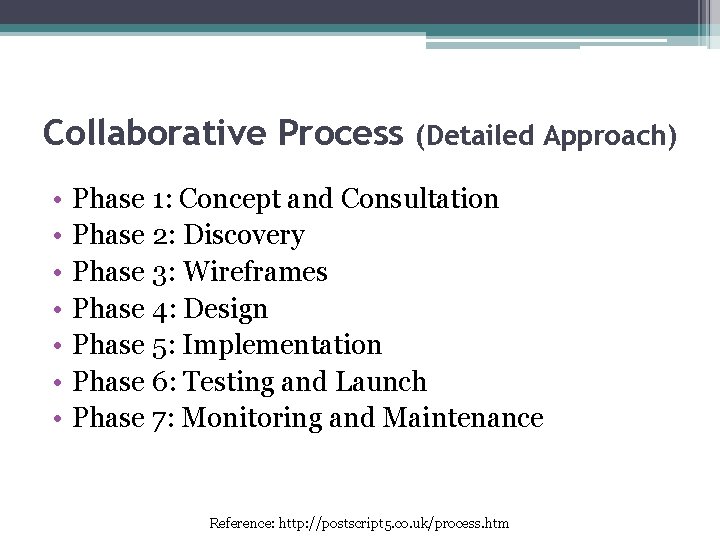 Collaborative Process • • (Detailed Approach) Phase 1: Concept and Consultation Phase 2: Discovery