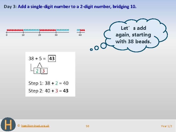 Day 3: Add a single-digit number to a 2 -digit number, bridging 10. Let’s