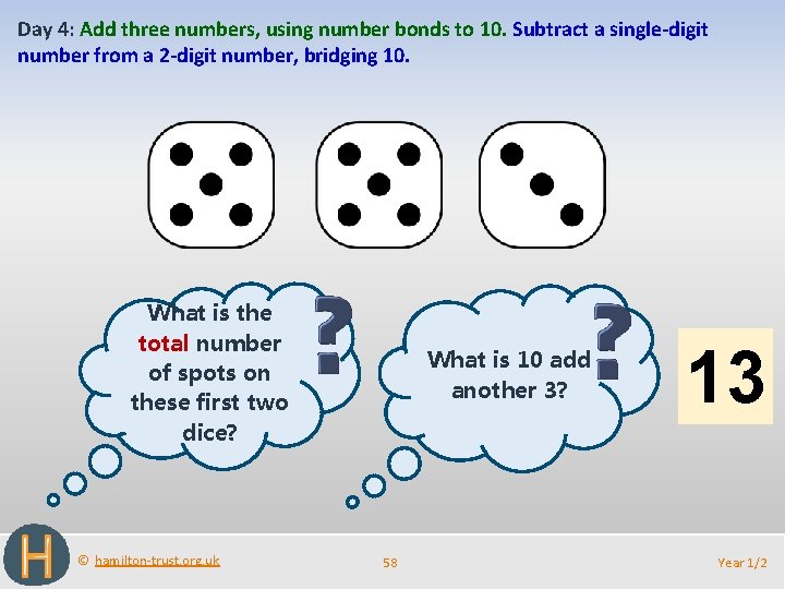 Day 4: Add three numbers, using number bonds to 10. Subtract a single-digit number