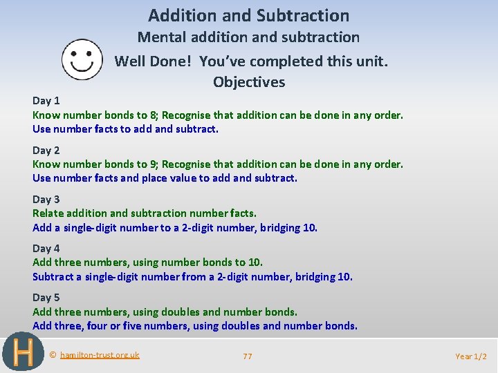 Addition and Subtraction Mental addition and subtraction Well Done! You’ve completed this unit. Objectives