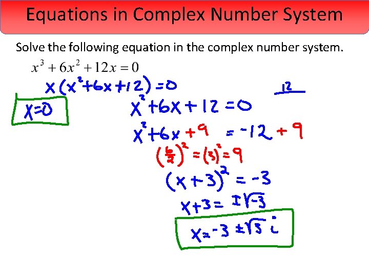 Equations in Complex Number System Solve the following equation in the complex number system.