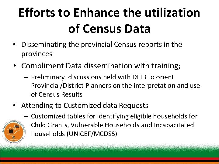 Efforts to Enhance the utilization of Census Data • Disseminating the provincial Census reports