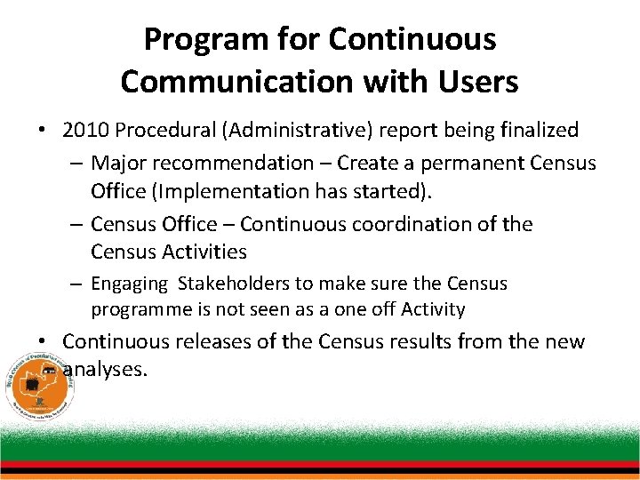 Program for Continuous Communication with Users • 2010 Procedural (Administrative) report being finalized –