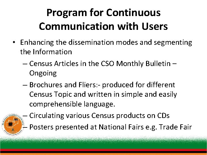 Program for Continuous Communication with Users • Enhancing the dissemination modes and segmenting the