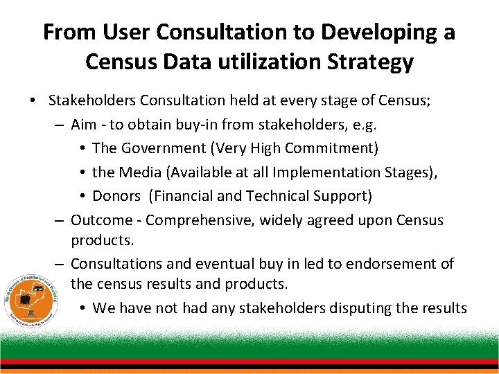 From User Consultation to Developing a Census Data utilization Strategy • Stakeholders Consultation held