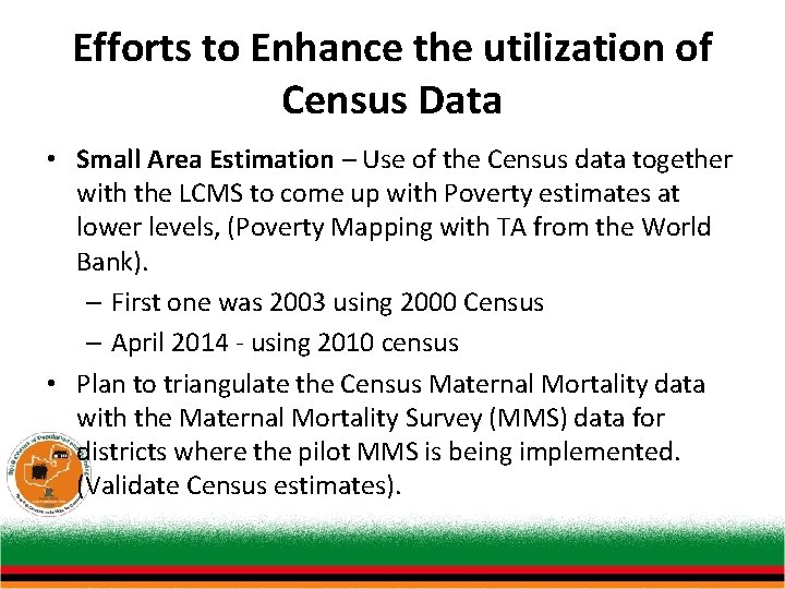 Efforts to Enhance the utilization of Census Data • Small Area Estimation – Use