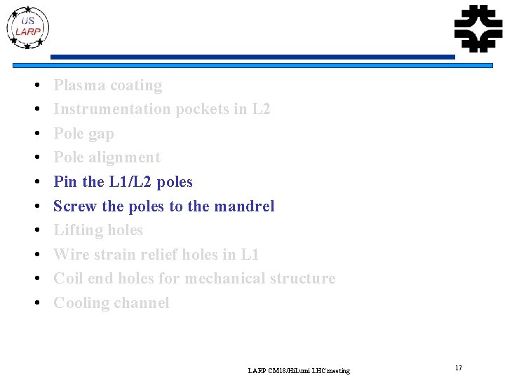  • • • Plasma coating Instrumentation pockets in L 2 Pole gap Pole