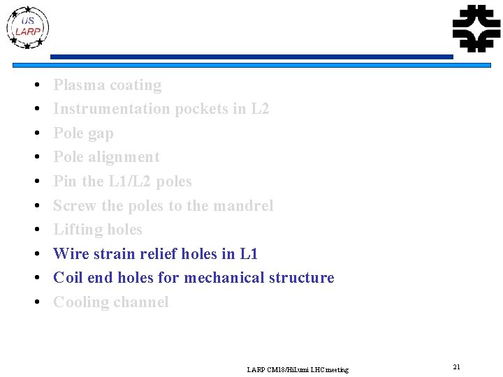  • • • Plasma coating Instrumentation pockets in L 2 Pole gap Pole