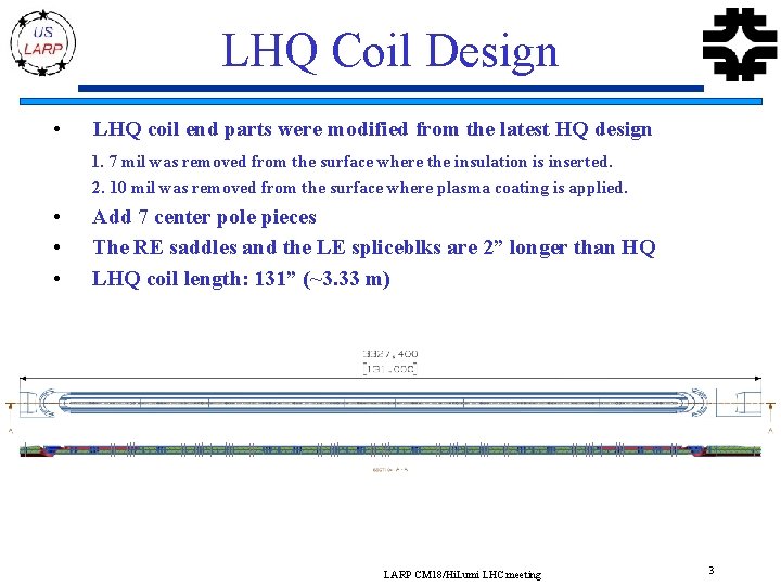 LHQ Coil Design • LHQ coil end parts were modified from the latest HQ