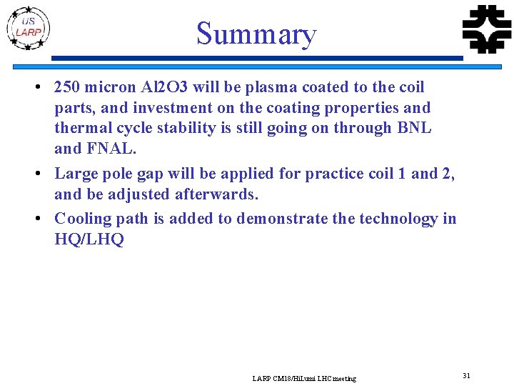 Summary • 250 micron Al 2 O 3 will be plasma coated to the