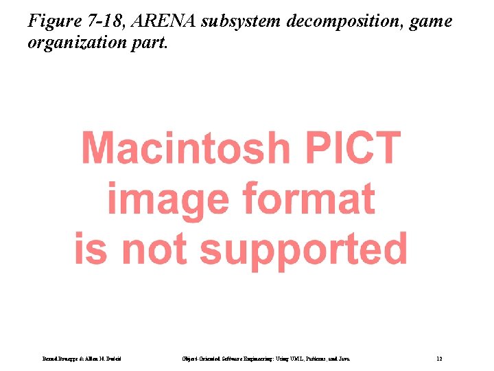 Figure 7 -18, ARENA subsystem decomposition, game organization part. Bernd Bruegge & Allen H.