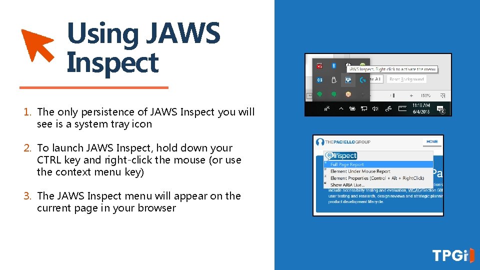 6 Using JAWS Inspect 1. The only persistence of JAWS Inspect you will see