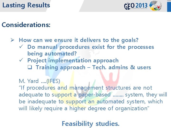 Lasting Results Considerations: Ø How can we ensure it delivers to the goals? ü