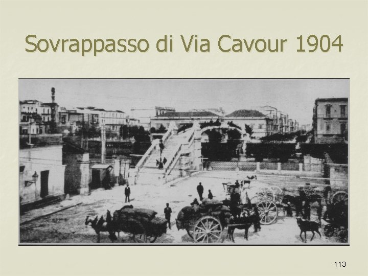 Sovrappasso di Via Cavour 1904 113 