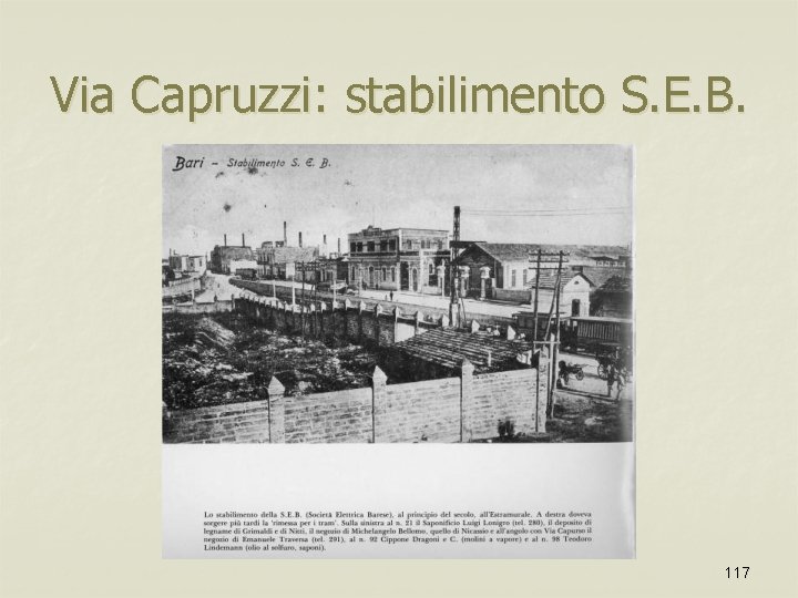 Via Capruzzi: stabilimento S. E. B. 117 