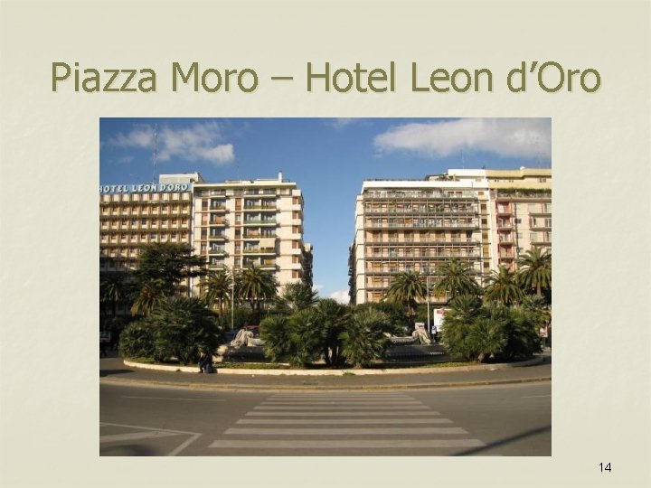 Piazza Moro – Hotel Leon d’Oro 14 