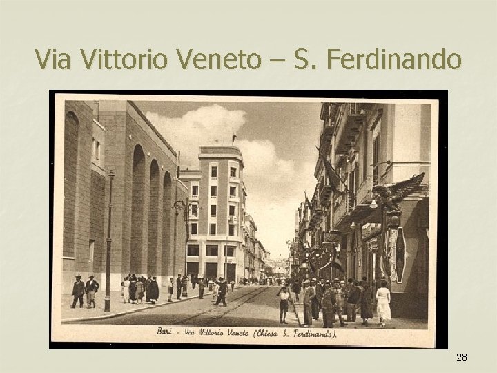 Via Vittorio Veneto – S. Ferdinando 28 