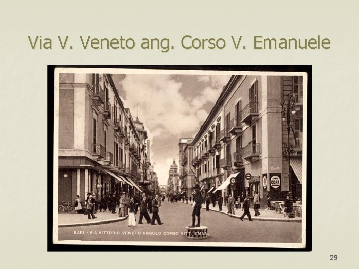 Via V. Veneto ang. Corso V. Emanuele 29 